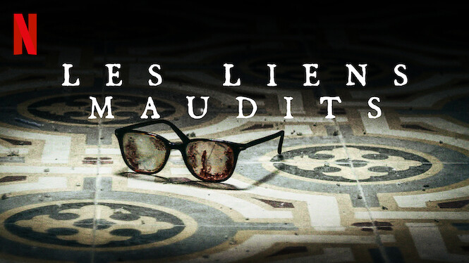 Les Liens Maudits Film Les liens maudits (2020) - Netflix | Flixable